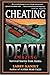 Cheating Death: Amazing Survival Stories from Alaska