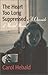 The Heart Too Long Suppressed: A Chronicle of Mental Illness