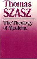 The Theology of Medicine (Paperback)