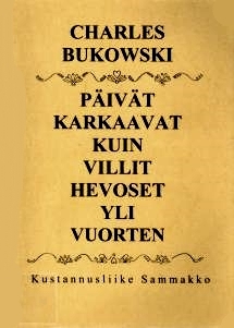 Päivät karkaavat kuin villit hevoset yli vuorten
