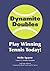 Dynamite Doubles: Play Winn...