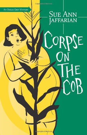 Corpse on the Cob (An Odelia Grey Mystery, #5)