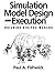 Simulation Model Design and Execution: Building Digital Worlds (Prentice-hall International Series in Industrial & Systems Engineering)