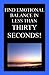 Find Emotional Balance in Less Than Thirty Seconds! by Andrew Daley