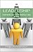 LEADERSHIP: How to Lead Yourself - Stop Being Led and Start Leading Others (Become Successful Book 2)