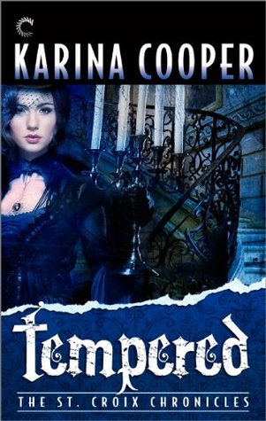 Tempered The St Croix Chronicles 4 By Karina Cooper Tempered The St Croix Chronicles 4 By Karina Cooper