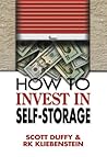 How to Invest in Self-Storage How to Invest in Self-Storage