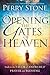 Opening the Gates of Heaven by Perry Stone