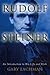 Rudolf Steiner: An Introduction to His Life and Work
