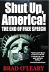 Shut Up, America!: The End of Free Speech