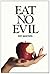 Eat No Evil