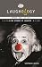 Laughology: Improve Your Life With the Science of Laughter