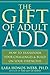 The Gift of Adult ADD: How ...