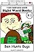 Ben Hunts Bugs: I CAN READ EASY WORDS SIGHT WORD BOOKS: Level K-1 Early Reader: Beginning Readers (I Can Read Easy Words: Sight Word Books)