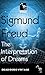 The Interpretation of Dreams by Sigmund Freud
