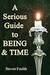 A Serious guide to Being and Time