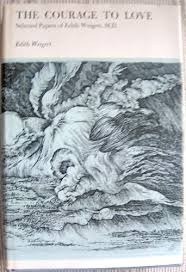 The Courage to Love: Selected Papers
