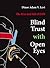 Blind Trust With Open Eyes