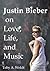 Justin Bieber on Love, Life...