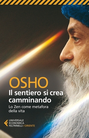 Il sentiero si crea camminando: Lo Zen come metafora della vita (Paperback)