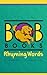 Bob Books: Rhyming Words