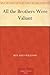 All the Brothers Were Valiant by Ben Ames Williams