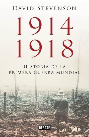 1914-1918: Historia de la Primera Guerra Mundial