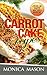 Carrot Cake Recipes - Over 20 Tasty Recipes Inside