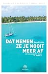 Dat nemen ze je nooit meer af by Ben Rutte Dat nemen ze je nooit meer af by Ben Rutte