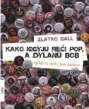 Kako Iggyju reći pop, a Dylanu bob: Ogledi iz rock i pop-kulture