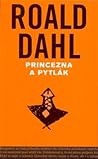 Princezna a pytlák by Roald Dahl