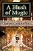 A Blush of Magic by Rose Connelly