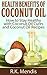 Health Benefits of Coconut Oil by R.K. Mendis
