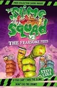 The Slime Squad Vs The Fearsome Fists
