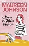 The Key to the Golden Firebird by Maureen Johnson