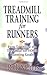 Treadmill Training For Runners by Rick Morris