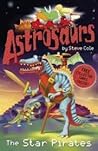 The Star Pirates (Astrosaurs, #10) The Star Pirates (Astrosaurs, #10)