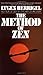 The Method of Zen by Eugen Herrigel