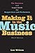 Making It in the Music Business: The Business and Legal Guide for Songwriters and Performers