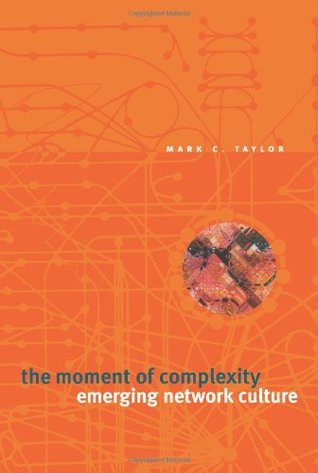 The Moment of Complexity: Emerging Network Culture (Paperback)