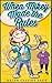 Kids Books: When Mikey Made The Rules: A Funny Chapter Book For Kids 8-12 (The Mikey Books 1)