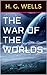 The War of the Worlds (Illustrated) (Annotated)