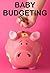 Baby Budgeting: How to Save...