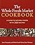 The Whole Foods Market Cookbook: A Guide to Natural Foods with 350 Recipes