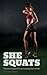 SHE SQUATS - Women's leg an...