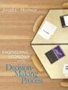 Engineering Economy and the Decision-making Process Engineering Economy and the Decision-making Process