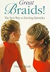 Great Braids!: The New Way to Exciting Hairstyles