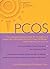 PCOS: A Woman's Guide to Dealing with Polycystic Ovary Syndrome