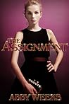 The Assignment 1 by Abby Weeks