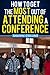 How to Get the Most Out of Attending a Conference